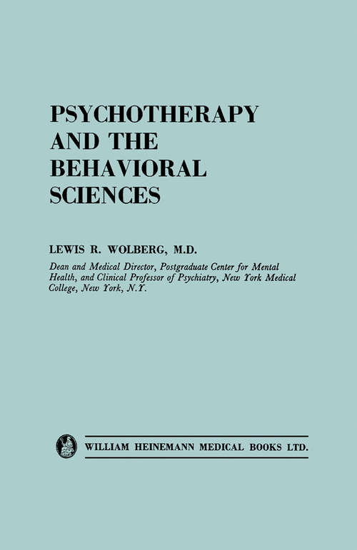 Book cover of Psychotherapy and the Behavioral Sciences: Contributions of the Biological, Psychological, Social and Philosophic Fields to Psychotherapeutic Theory and Process
