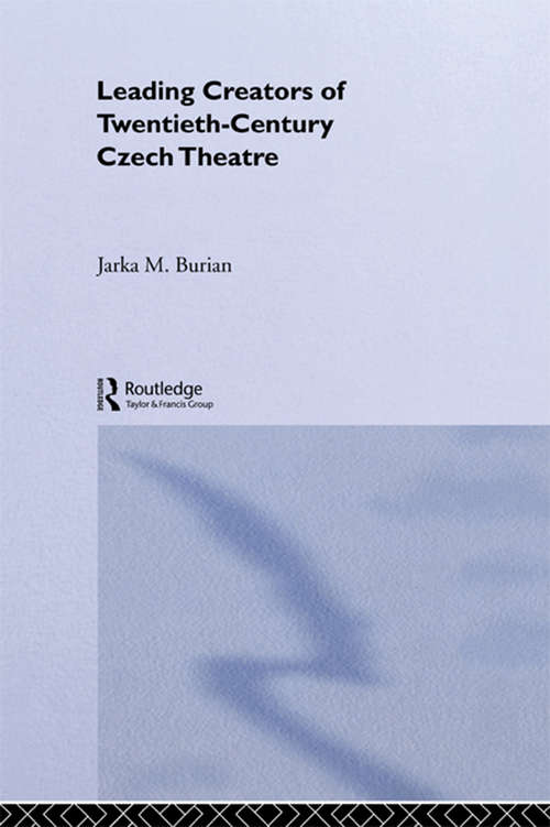 Book cover of Leading Creators of Twentieth-Century Czech Theatre