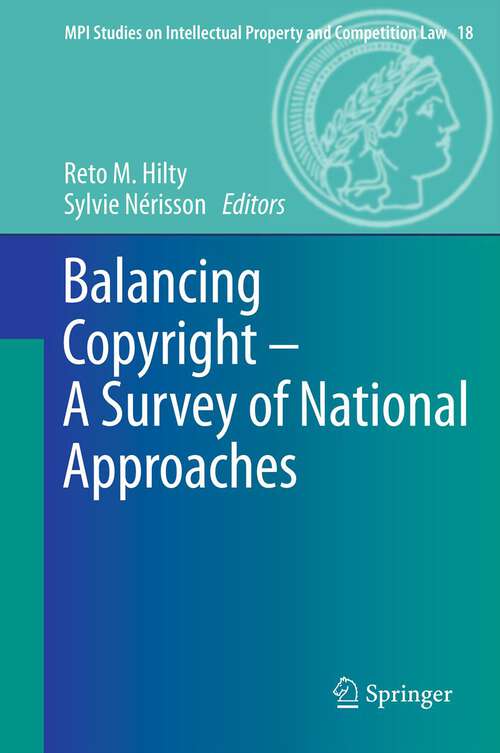 Book cover of Balancing Copyright - A Survey of National Approaches (2012) (MPI Studies on Intellectual Property and Competition Law #18)