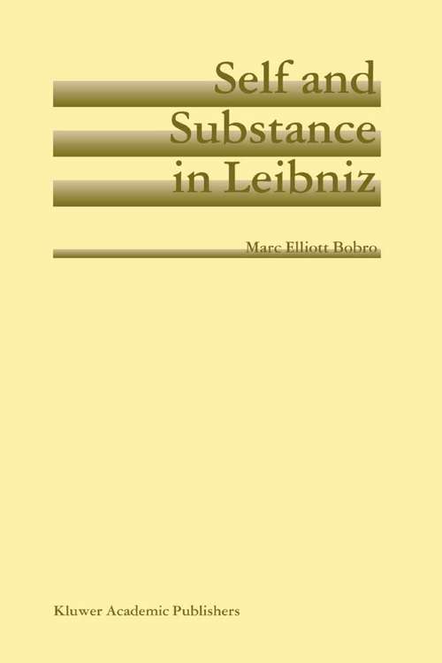 Book cover of Self and Substance in Leibniz (2004)