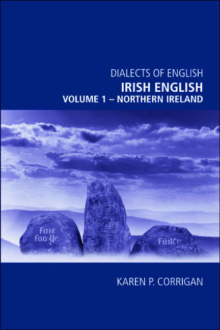 Book cover of Irish English, volume 1 - Northern Ireland (Dialects of English (PDF))
