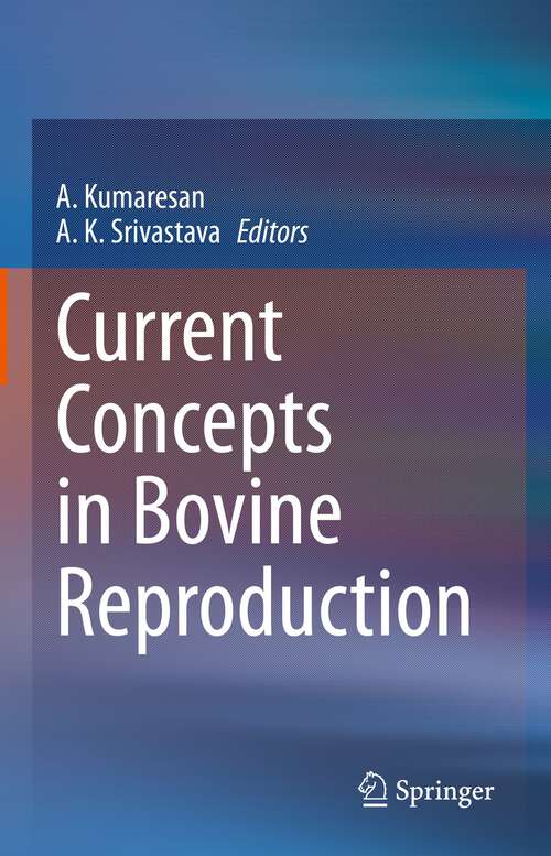 Book cover of Current Concepts in Bovine Reproduction (1st ed. 2022)