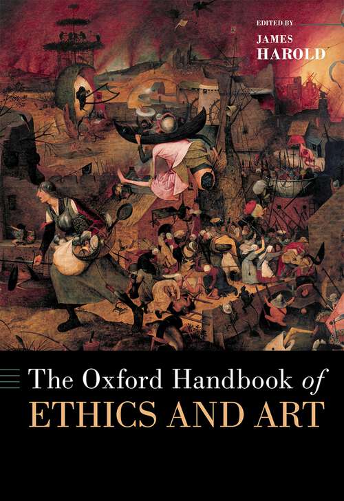 Book cover of The Oxford Handbook of Ethics and Art (OXFORD HANDBOOKS SERIES)