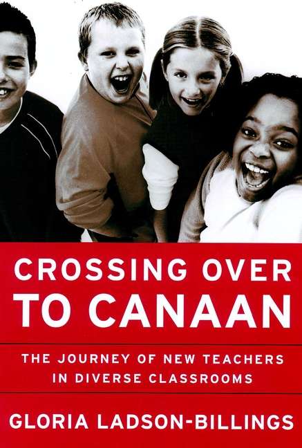 Book cover of Crossing Over to Canaan: The Journey of New Teachers in Diverse Classrooms