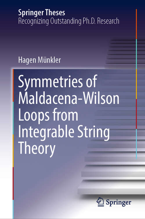 Book cover of Symmetries of Maldacena-Wilson Loops from Integrable String Theory (1st ed. 2018) (Springer Theses)