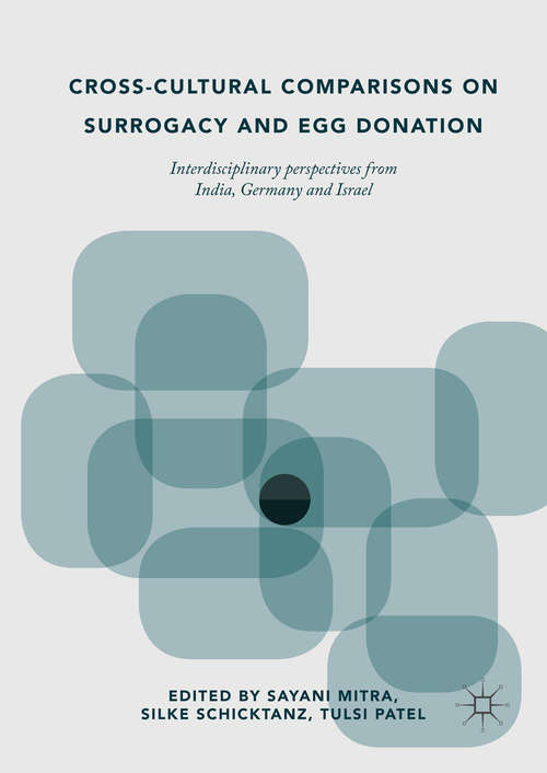 Book cover of Cross-Cultural Comparisons on Surrogacy and Egg Donation: Interdisciplinary Perspectives from India, Germany and Israel