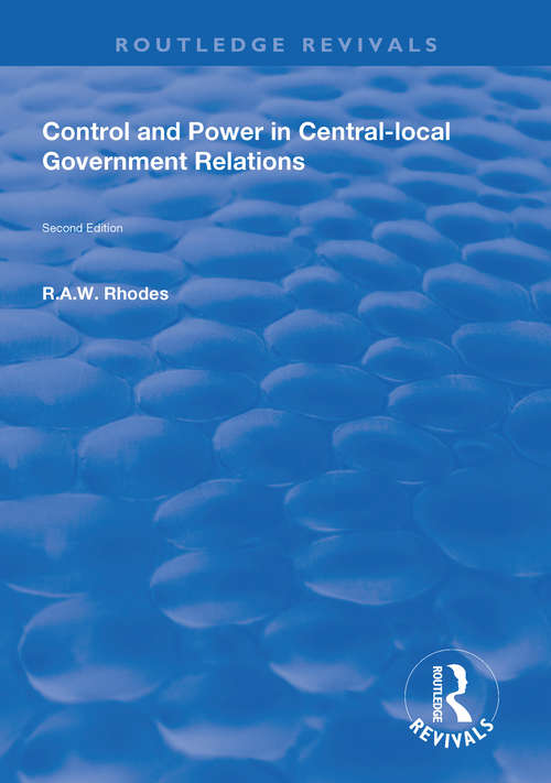 Book cover of Control and Power in Central-local Government Relations (Routledge Revivals)