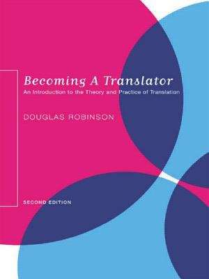 Book cover of Becoming a Translator: An Introduction to the Theory and Practice of Translation (PDF)
