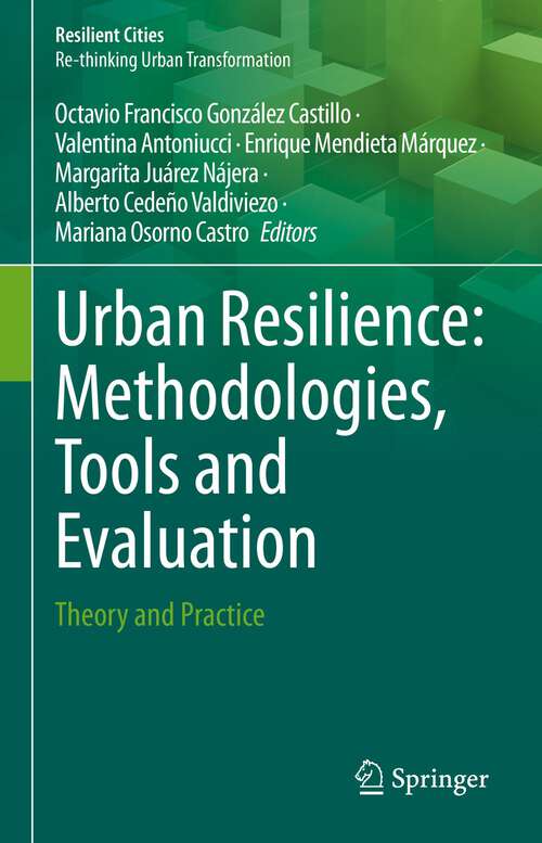 Book cover of Urban Resilience: Methodologies, Tools and Evaluation: Theory and Practice (1st ed. 2022) (Resilient Cities)