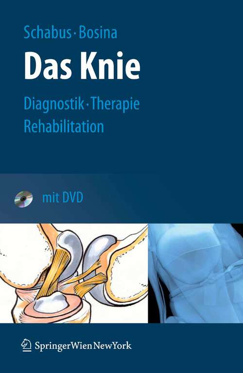 Book cover of Das Knie: Diagnostik – Therapie – Rehabilitation (2007)