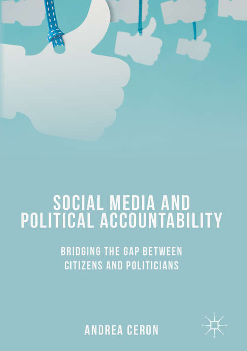Book cover of Social Media and Political Accountability: Bridging the Gap between Citizens and Politicians