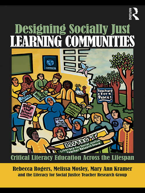 Book cover of Designing Socially Just Learning Communities: Critical Literacy Education across the Lifespan