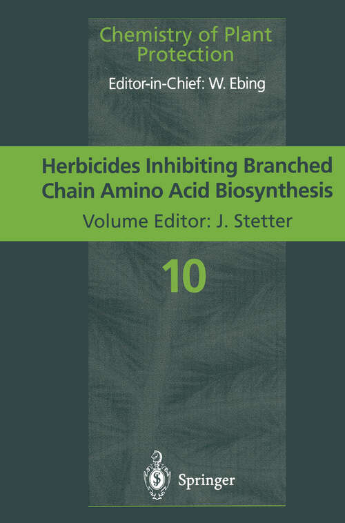 Book cover of Herbicides Inhibiting Branched-Chain Amino Acid Biosynthesis: Recent Developments (1994) (Chemistry of Plant Protection #10)