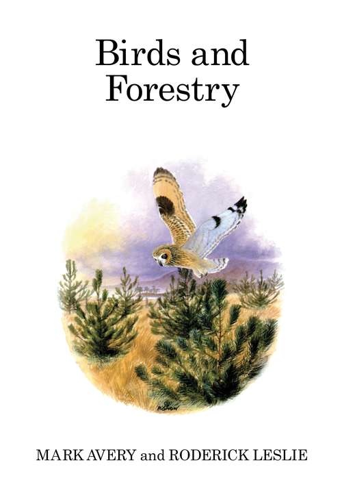 Book cover of Birds and Forestry (Poyser Monographs #90)