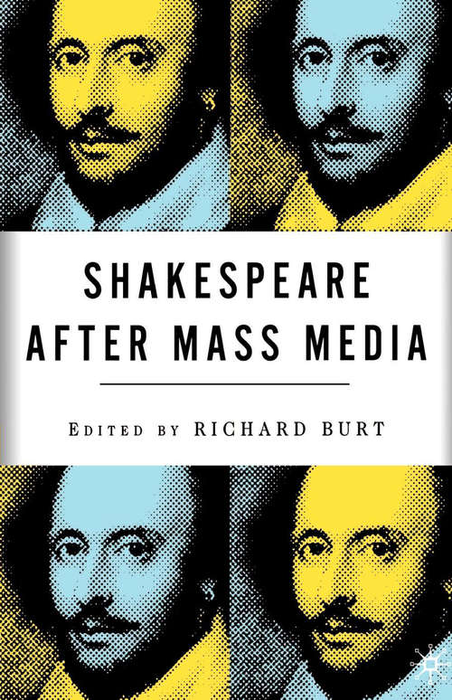 Book cover of Shakespeare After Mass Media (1st ed. 2002)