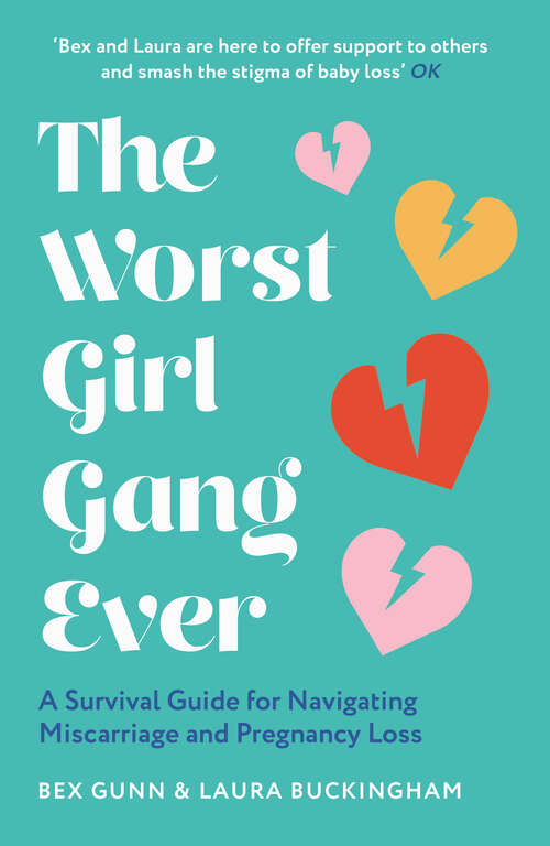 Book cover of The Worst Girl Gang Ever: A Survival Guide For Navigating Miscarriage And Pregnancy Loss (ePub edition)