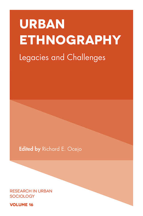 Book cover of Urban Ethnography: Legacies and Challenges (Research in Urban Sociology #16)
