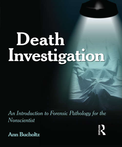 Book cover of Death Investigation: An Introduction to Forensic Pathology for the Nonscientist