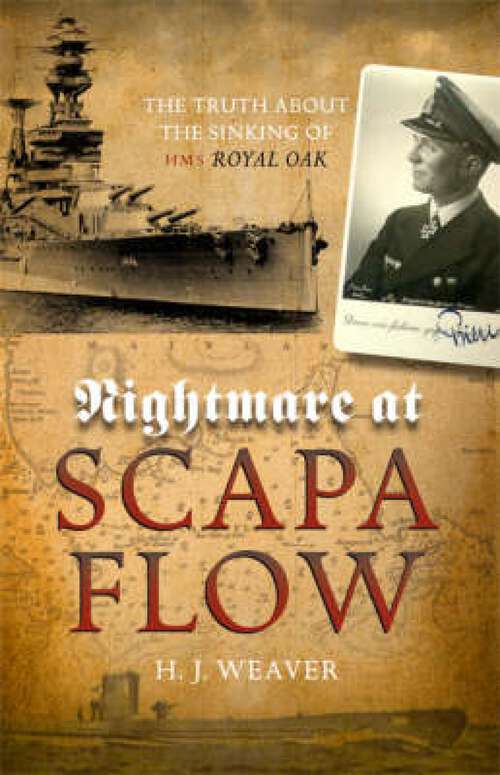 Book cover of Nightmare at Scapa Flow: The Truth About the Sinking of HMS "Royal Oak" (6)