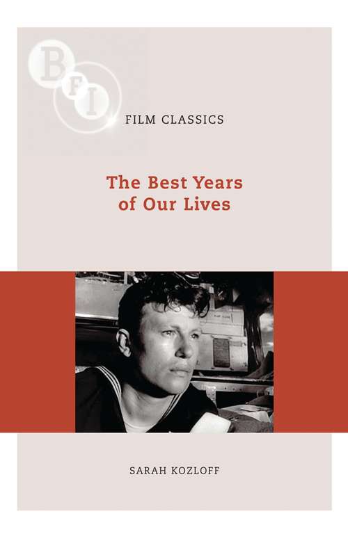 Book cover of The Best Years of Our Lives (BFI Film Classics)