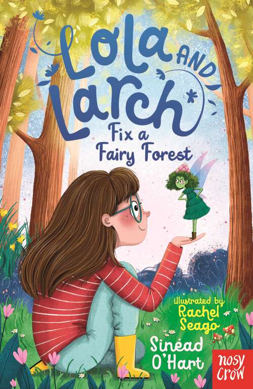 Book cover of Lola and Larch Fix a Fairy Forest: Fix a Fairy Forest (eBook) (Lola and Larch)