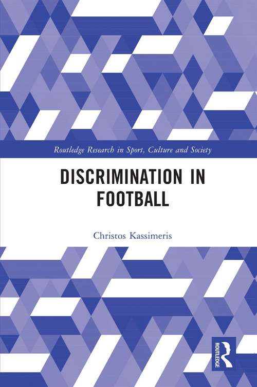 Book cover of Discrimination in Football (Routledge Research in Sport, Culture and Society)