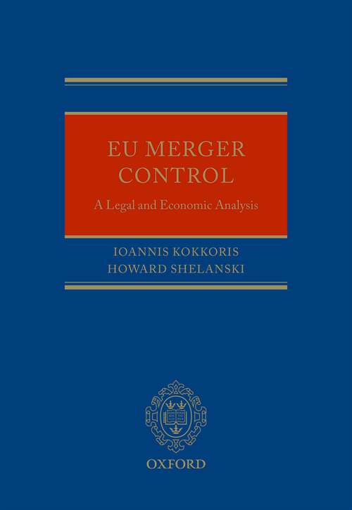 Book cover of EU MERGER CONTROL: An Economic And Legal Analysis