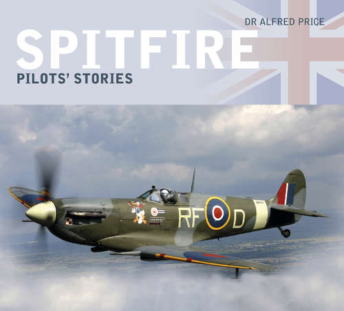 Book cover of Spitfire: Pilots' Stories (2)