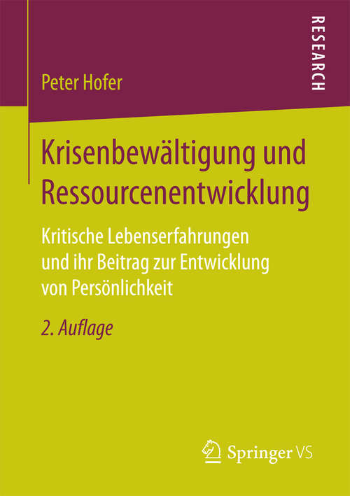 Book cover of Krisenbewältigung und Ressourcenentwicklung: Kritische Lebenserfahrungen und ihr Beitrag zur Entwicklung von Persönlichkeit
