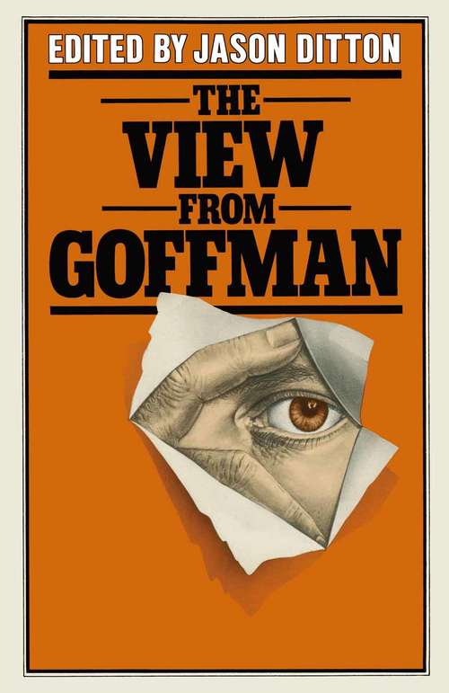 Book cover of The View from Goffman (1st ed. 1980)