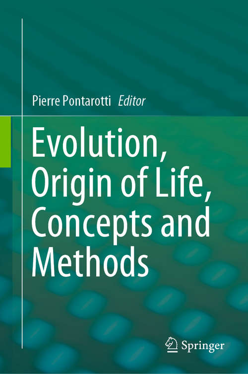 Book cover of Evolution, Origin of Life, Concepts and Methods (1st ed. 2019)