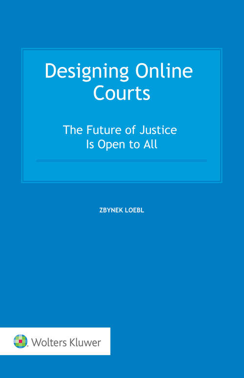 Book cover of Designing Online Courts: The Future of Justice Is Open to All