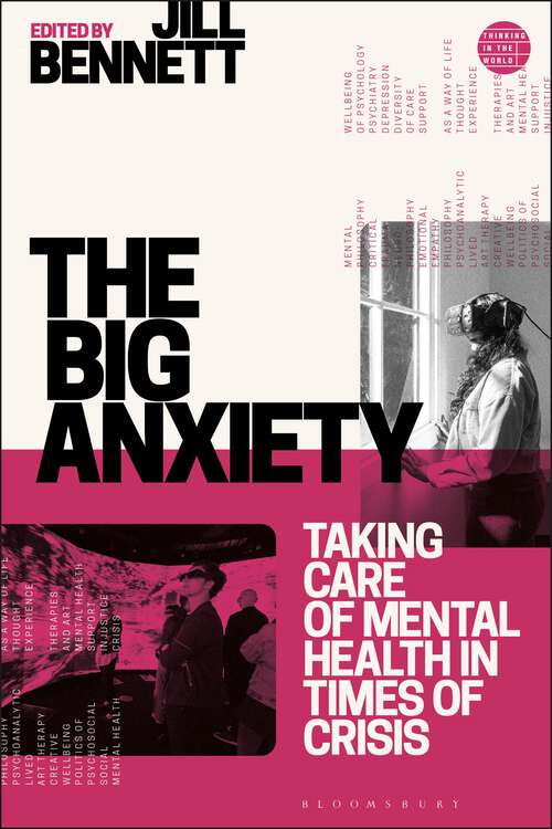 Book cover of The Big Anxiety: Taking Care of Mental Health in Times of Crisis (Thinking in the World)