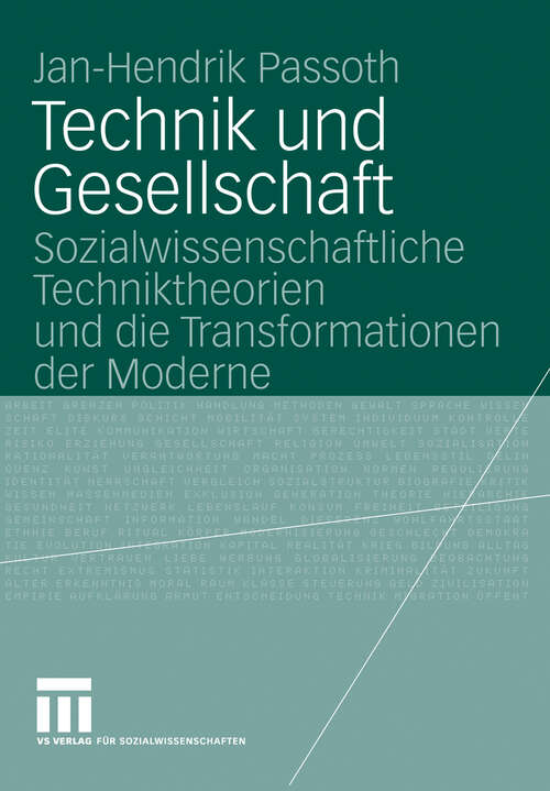 Book cover of Technik und Gesellschaft: Sozialwissenschaftliche Techniktheorien und die Transformationen der Moderne (2008)