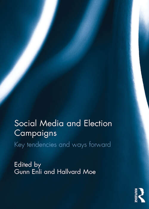 Book cover of Social Media and Election Campaigns: Key Tendencies and Ways Forward