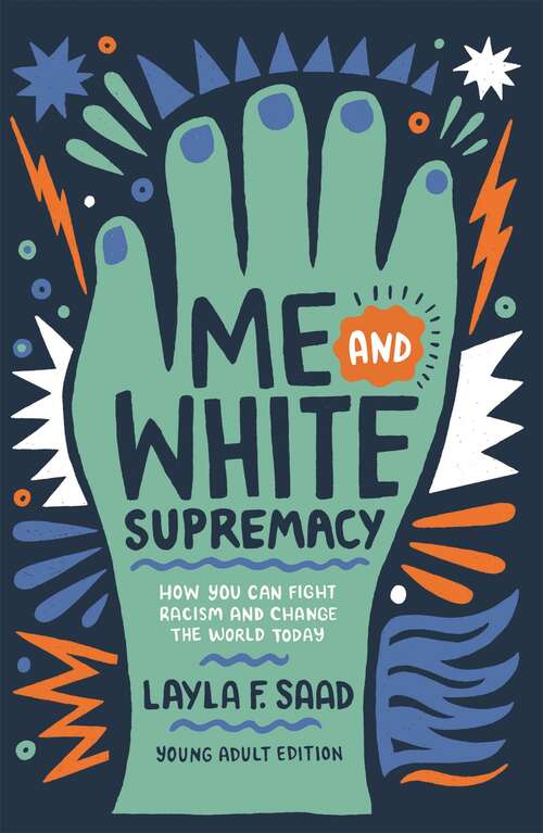 Book cover of Me and White Supremacy (YA Edition)