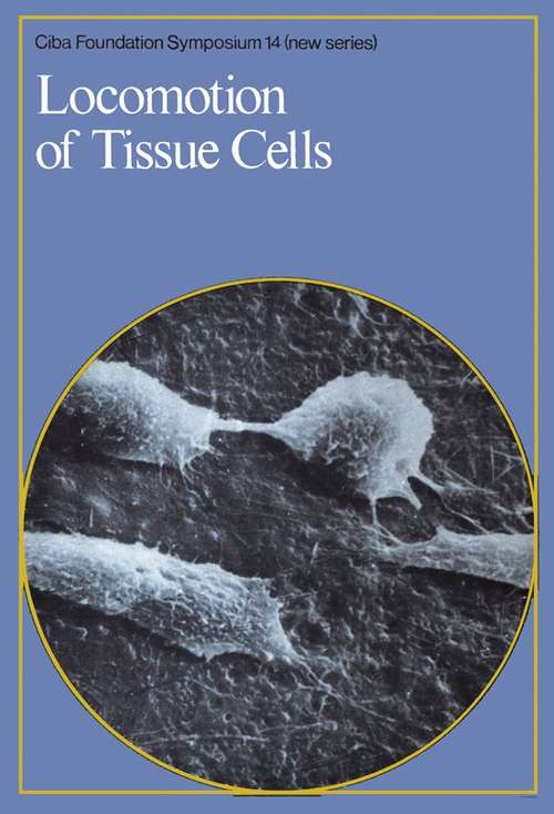Book cover of Locomotion of Tissue Cells (Novartis Foundation Symposia #14)