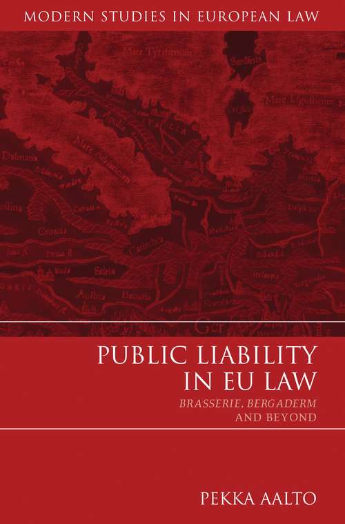 Book cover of Public Liability in EU Law: Brasserie, Bergaderm and Beyond (Modern Studies in European Law #27)