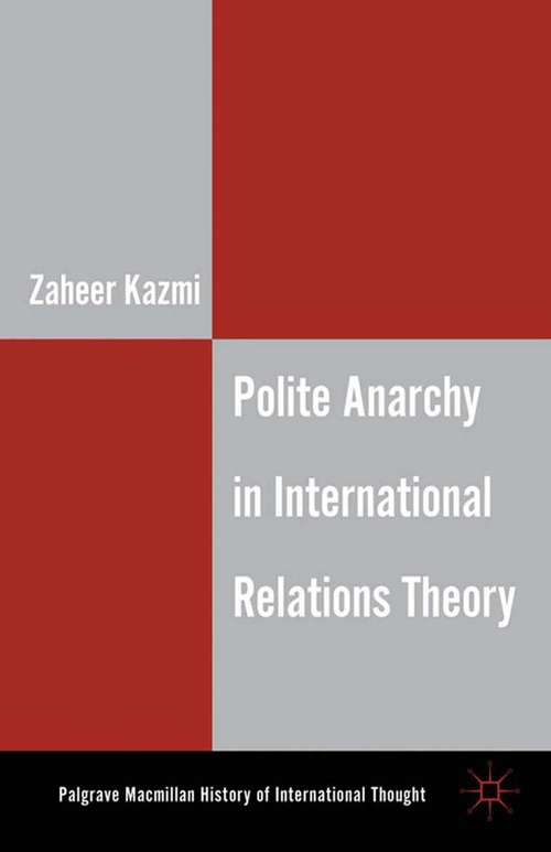 Book cover of Polite Anarchy in International Relations Theory (2012) (The Palgrave Macmillan History of International Thought)