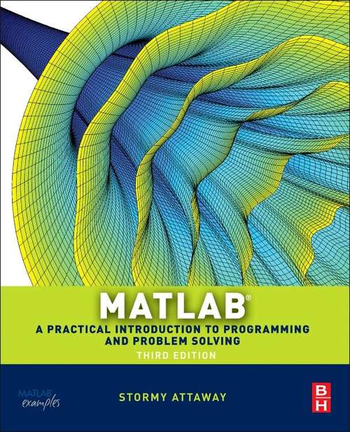 Book cover of Matlab: A Practical Introduction To Programming And Problem Solving (PDF)