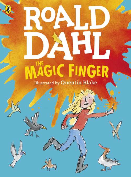 Book cover of The Magic Finger: (Colour Edition) (Loqueleo)