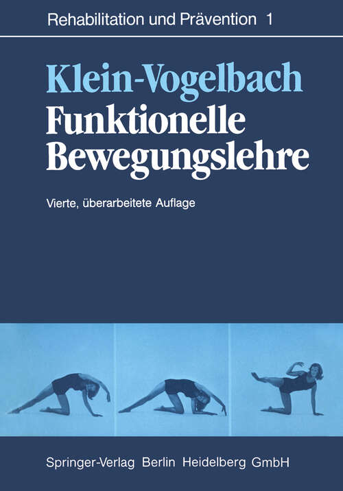 Book cover of Funktionelle Bewegungslehre (4. Aufl. 1990) (Rehabilitation und Prävention #1)