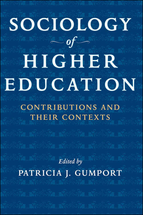 Book cover of Sociology of Higher Education: Contributions and Their Contexts
