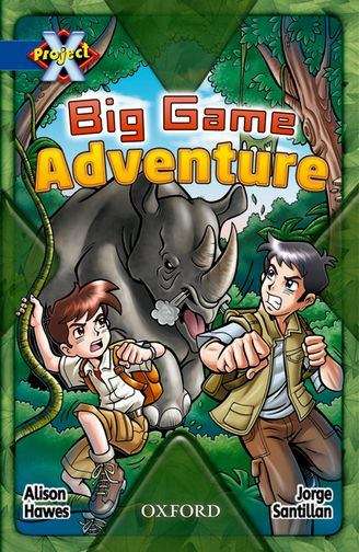 Book cover of Oxford Reading Tree, Project X, Band 14, Blue: The Big Game Adventure (PDF)