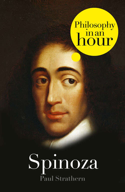 Book cover of Spinoza: Philosophy in an Hour (ePub edition)