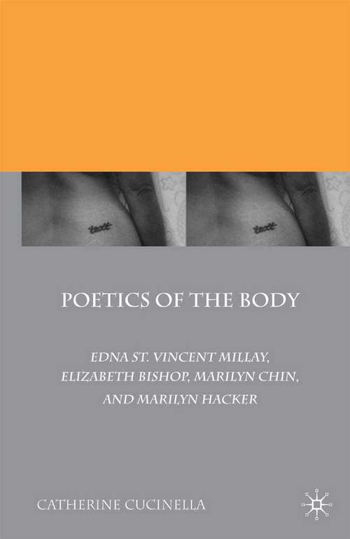 Book cover of Poetics of the Body: Edna St. Vincent Millay, Elizabeth Bishop, Marilyn Chin, and Marilyn Hacker (2010)