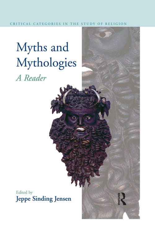 Book cover of Myths and Mythologies: A Reader (Critical Categories in the Study of Religion)