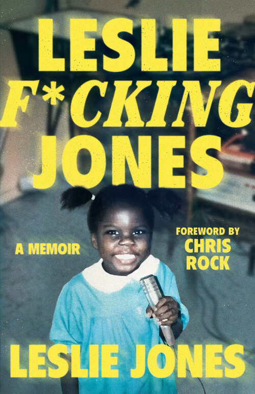 Book cover of Leslie F*cking Jones: A Memoir (ePub edition)