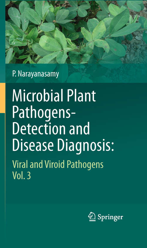 Book cover of Microbial Plant Pathogens-Detection and Disease Diagnosis: Viral and Viroid Pathogens, Vol.3 (2011)