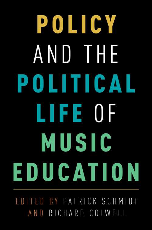 Book cover of POLICY & POL LIFE OF MUSIC EDUCAT C